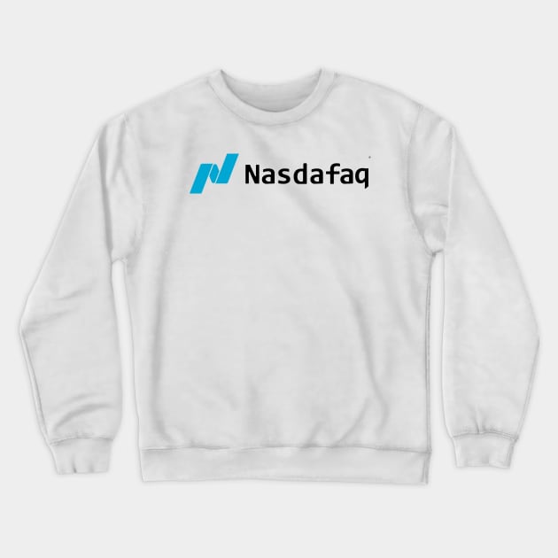 NasDAFAQ | NASDAQ Mockup Crewneck Sweatshirt by rishibeliya